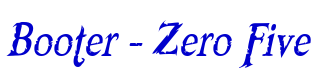 Booter - Zero Five шрифт